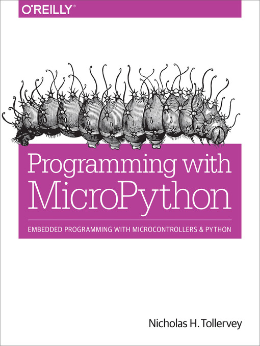 Title details for Programming with MicroPython by Nicholas H. Tollervey - Available